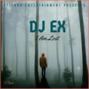 Dj Ex - I Am Lost